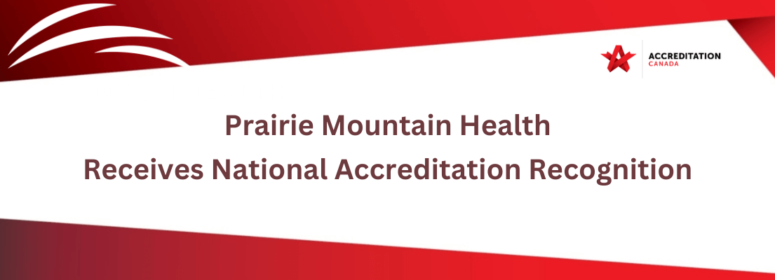 Prairie Mountain Health receives national Accreditation recognition