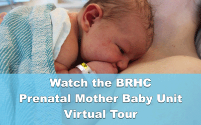 Image of newborn baby with words Watch the BRHC Prenatal Mother Baby Unit Virtual Tour.